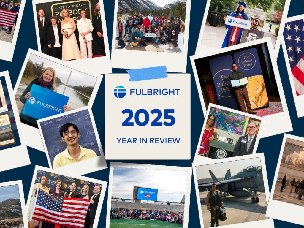 Collage with "Fulbright 2025 Year in Review" center, featuring diverse group photos, awards, landscapes, and individuals with Fulbright branding, conveying achievement and diversity.
